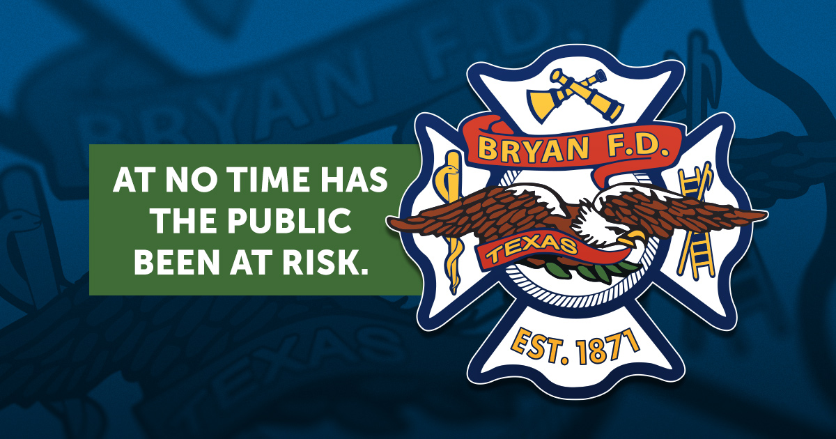 Bryan Fire Department Statement: At No Time Has The Public Been At Risk