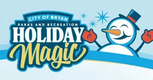 City of Bryan Parks and Recreation Holiday Magic
